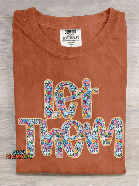 Flower Let Them Mental Health Casual Print T-shirt