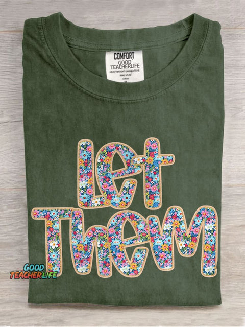 Flower Let Them Mental Health Casual Print T-shirt