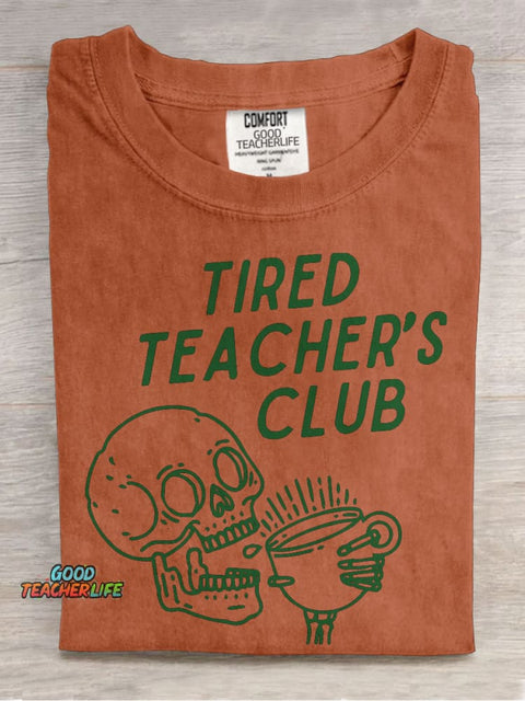 Tired Teacher's Club Skeleton Casual Print T-shirt
