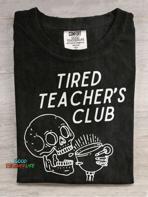 Tired Teacher's Club Skeleton Casual Print T-shirt