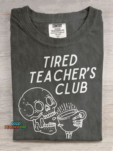 Tired Teacher's Club Skeleton Casual Print T-shirt