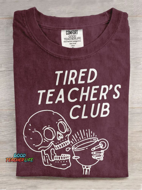 Tired Teacher's Club Skeleton Casual Print T-shirt