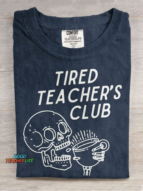 Tired Teacher's Club Skeleton Casual Print T-shirt