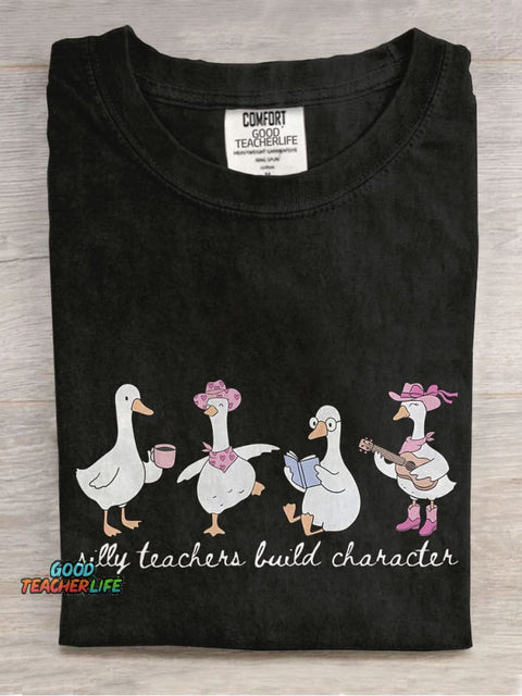 Silly Teachers Build Character Goose Western Teacher Casual Print T-shirt