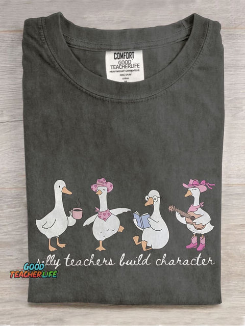 Silly Teachers Build Character Goose Western Teacher Casual Print T-shirt