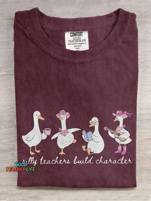 Silly Teachers Build Character Goose Western Teacher Casual Print T-shirt