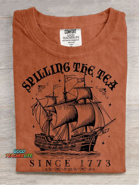 Spilling The Tea Since 1773 Funny History Teacher Casual Print T-shirt