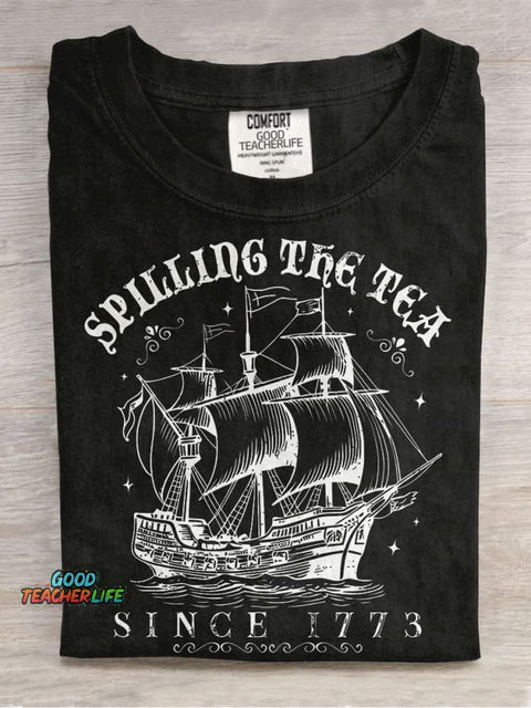 Spilling The Tea Since 1773 Funny History Teacher Casual Print T-shirt
