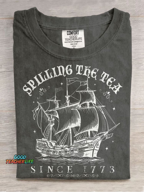 Spilling The Tea Since 1773 Funny History Teacher Casual Print T-shirt