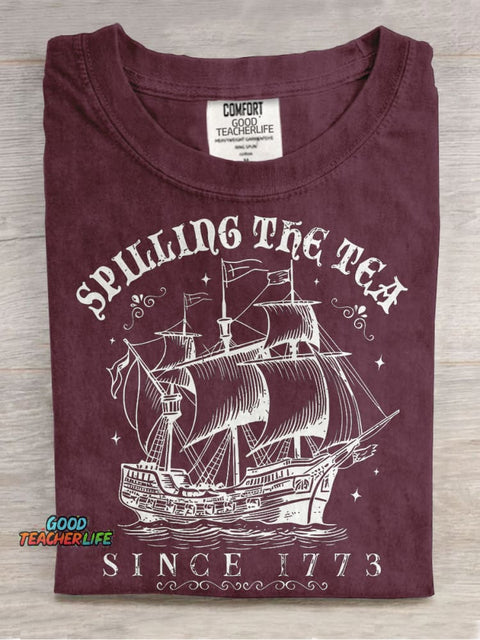 Spilling The Tea Since 1773 Funny History Teacher Casual Print T-shirt