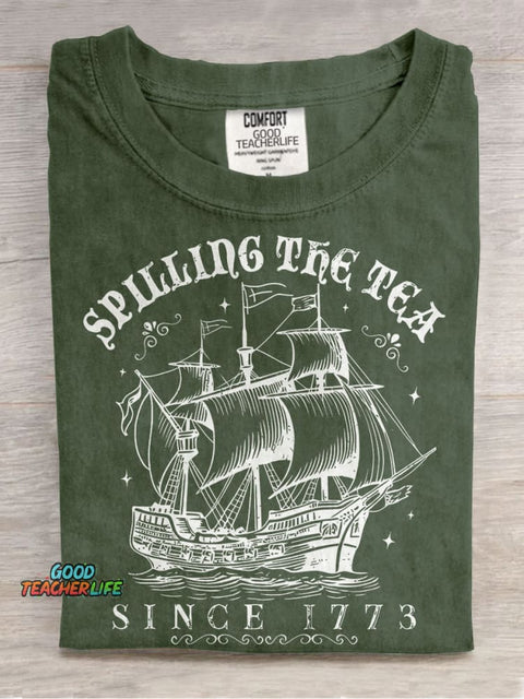 Spilling The Tea Since 1773 Funny History Teacher Casual Print T-shirt