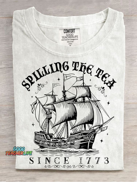 Spilling The Tea Since 1773 Funny History Teacher Casual Print T-shirt