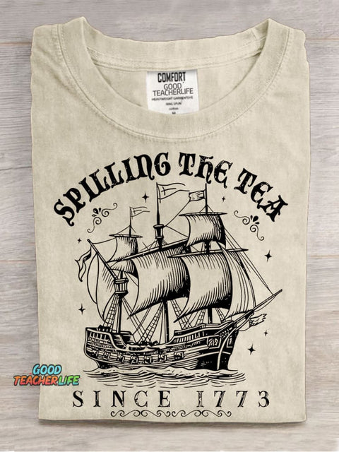 Spilling The Tea Since 1773 Funny History Teacher Casual Print T-shirt