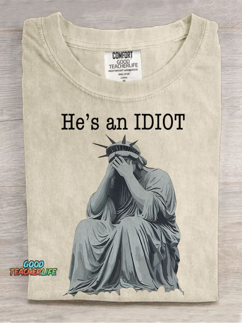 He Is An IDIOT Election Day Casual Print T-shirt