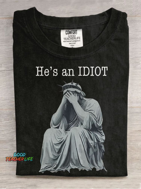 He Is An IDIOT Election Day Casual Print T-shirt