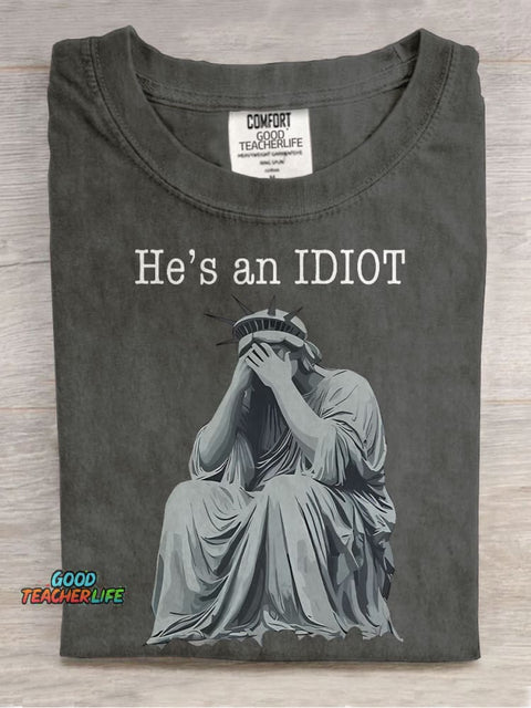 He Is An IDIOT Election Day Casual Print T-shirt