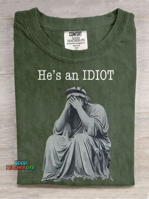 He Is An IDIOT Election Day Casual Print T-shirt