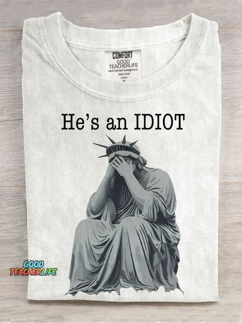 He Is An IDIOT Election Day Casual Print T-shirt