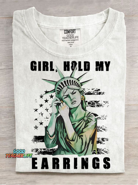Girl Hold My Earrings Casual Print T-shirt