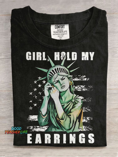 Girl Hold My Earrings Casual Print T-shirt