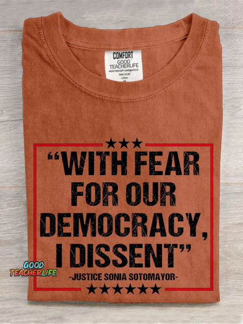 With Fear For Our Democracy I Dissent Casual Print T-shirt