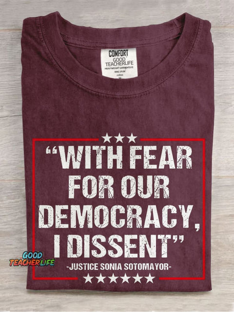 With Fear For Our Democracy I Dissent Casual Print T-shirt