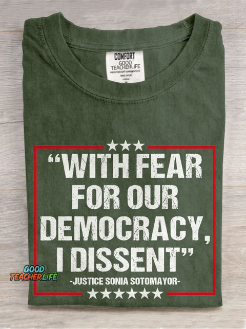 With Fear For Our Democracy I Dissent Casual Print T-shirt