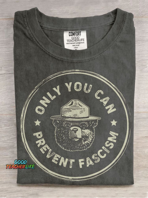 Only You Can Prevent Fascism Casual Print T-shirt