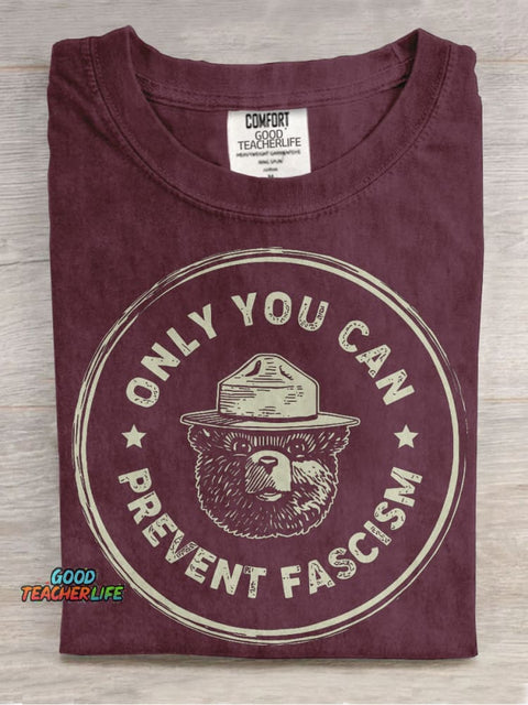 Only You Can Prevent Fascism Casual Print T-shirt