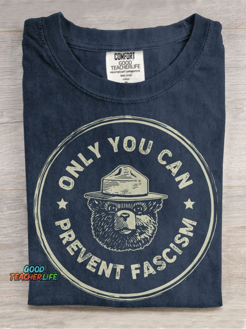 Only You Can Prevent Fascism Casual Print T-shirt