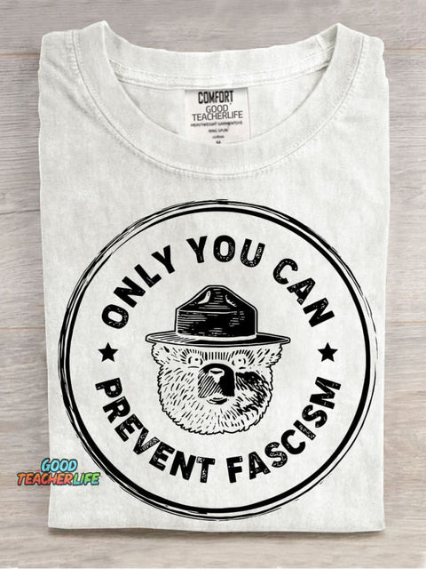 Only You Can Prevent Fascism Casual Print T-shirt