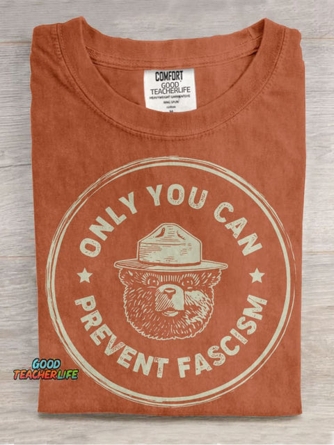Only You Can Prevent Fascism Casual Print T-shirt