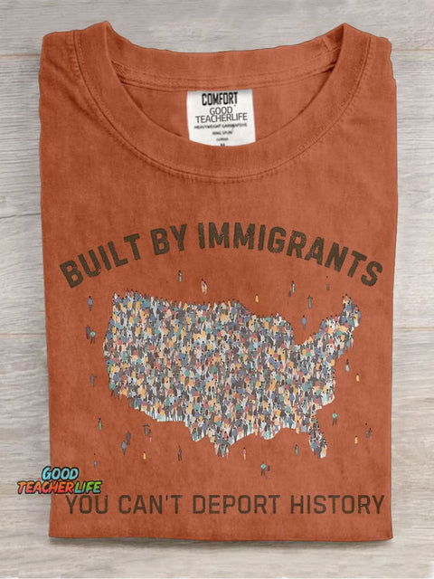 Built By Immigrants You Can’t Deport History Casual Print T-shirt