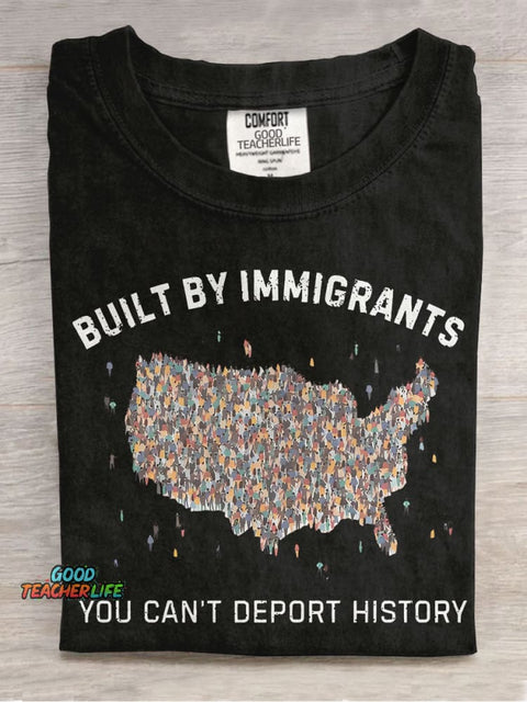 Built By Immigrants You Can’t Deport History Casual Print T-shirt