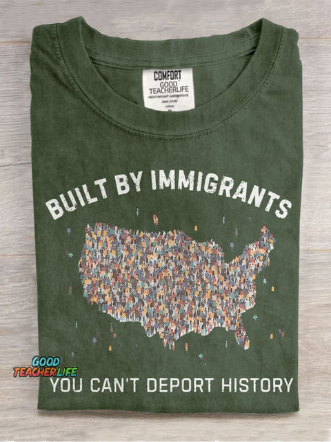 Built By Immigrants You Can’t Deport History Casual Print T-shirt
