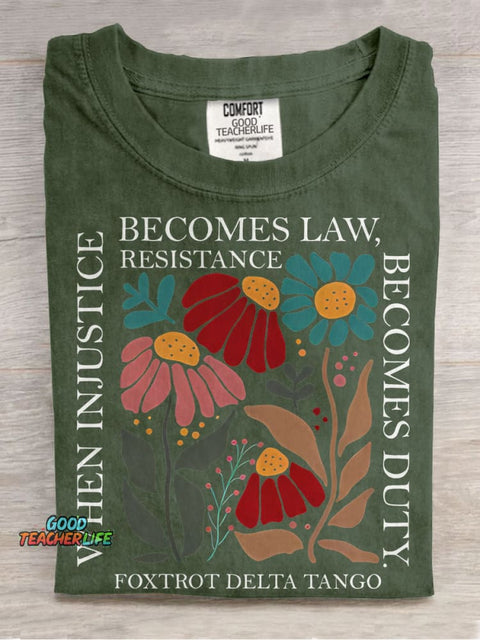 Democrat Feminist When Injustice Becomes Law Resistance Becomes Duty Funny Political Casual Print T-shirt