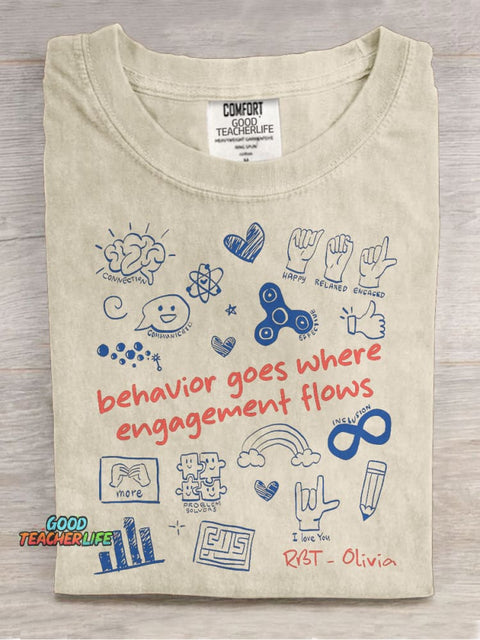 Behavior Goes Where Engagement Flows Custom Neurodiversity Casual Print T-shirt