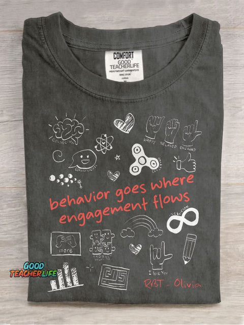 Behavior Goes Where Engagement Flows Custom Neurodiversity Casual Print T-shirt