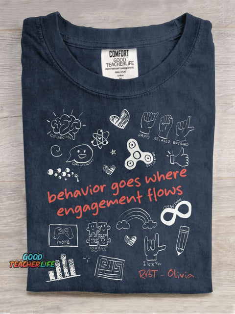 Behavior Goes Where Engagement Flows Custom Neurodiversity Casual Print T-shirt