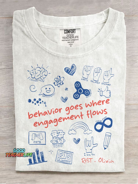 Behavior Goes Where Engagement Flows Custom Neurodiversity Casual Print T-shirt