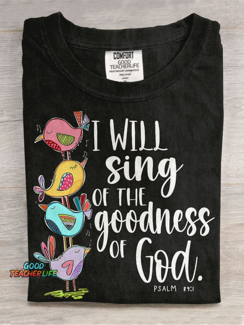 I Will Sing of The Goodness of God Casual Print T-shirt