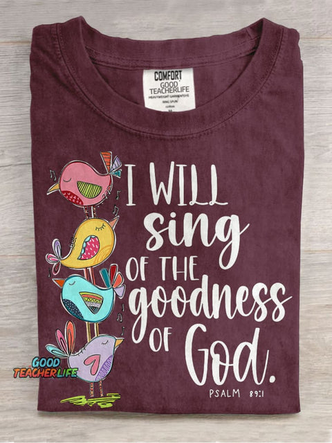 I Will Sing of The Goodness of God Casual Print T-shirt