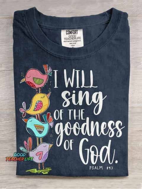 I Will Sing of The Goodness of God Casual Print T-shirt