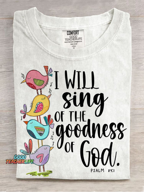 I Will Sing of The Goodness of God Casual Print T-shirt