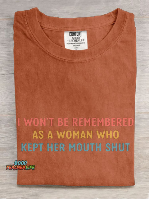 I Won't Be Remembered As A Woman Teacher Casual Print T-shirt