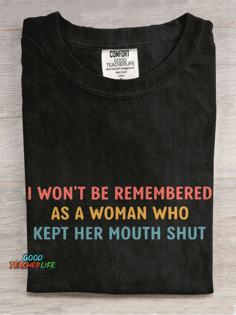 I Won't Be Remembered As A Woman Teacher Casual Print T-shirt