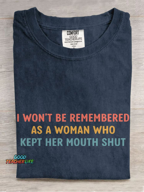I Won't Be Remembered As A Woman Teacher Casual Print T-shirt