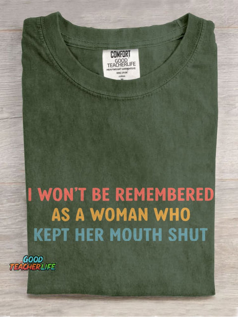 I Won't Be Remembered As A Woman Teacher Casual Print T-shirt