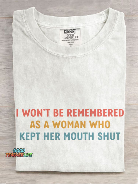 I Won't Be Remembered As A Woman Teacher Casual Print T-shirt