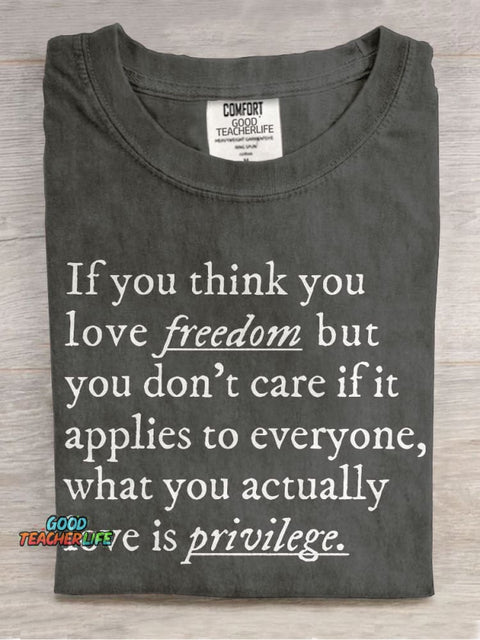 If You Think You Love Freedom Teacher Casual Print T-shirt